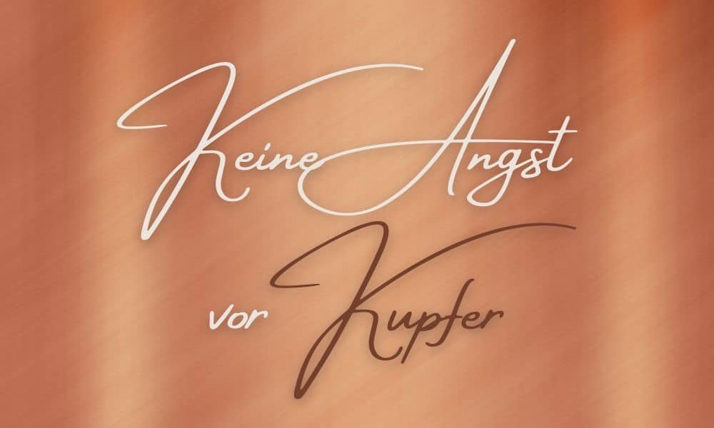 Keine Angst vor Kupfer bei HPU