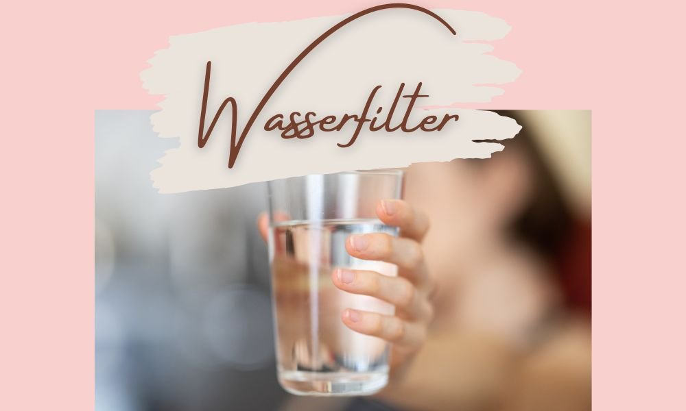 Wasserfilter bei HPU: Muss ich mein Trinkwasser filtern?